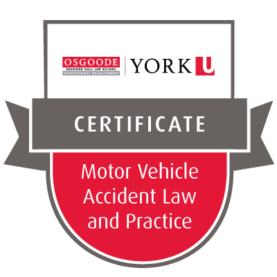 The Osgoode Certificate in Motor Vehicle Accident Law and Practice