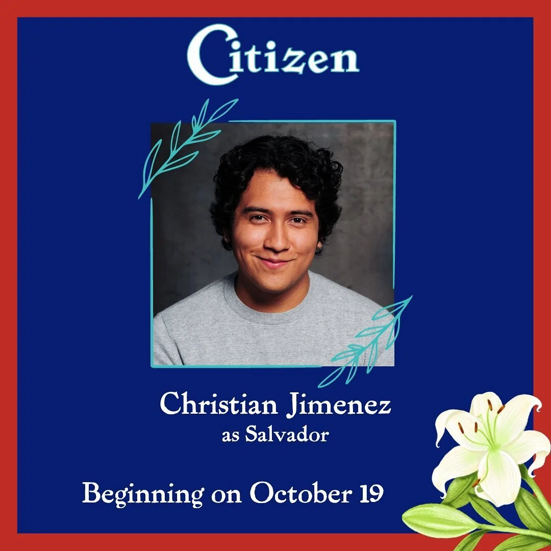 We are pleased to introduce Christian Jimenez, who will be playing the lead role of Salvador beginning October 19th! We're overjoyed and immensely grateful to have him join our CITIZEN cast!

CITIZEN by Greg Sarris
Directed by Gendell Hing-Hern&aacut