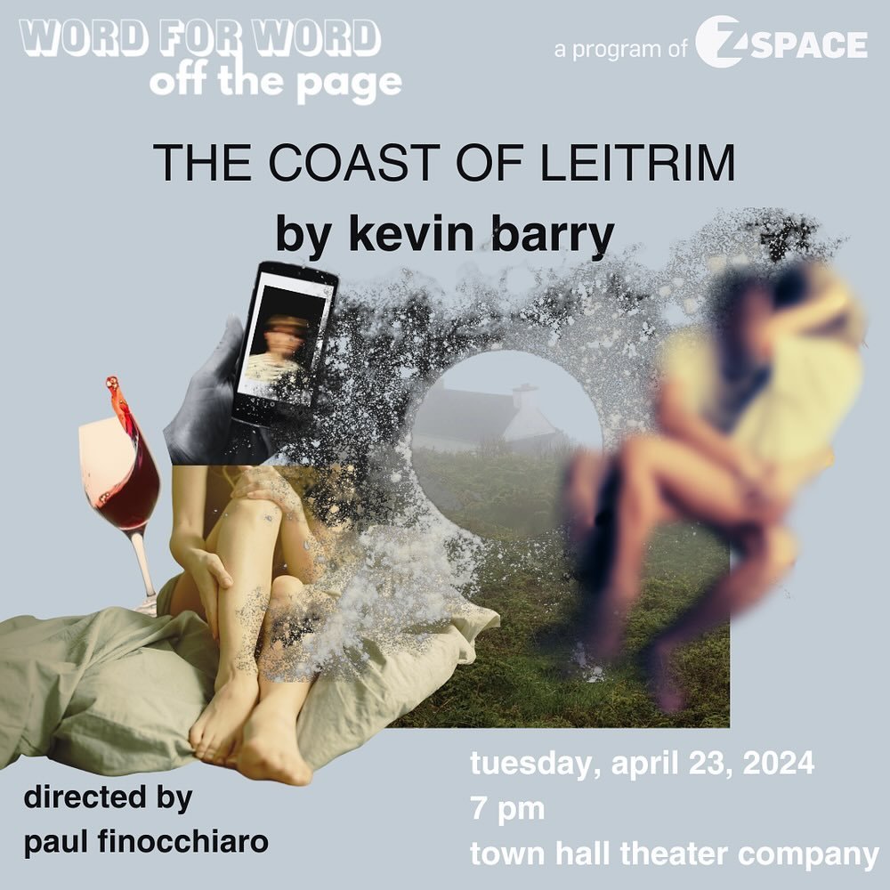 East Bay! Word for Word will be having a special Off The Page reading of THE COAST OF LEITRIM at Town Hall Theater in Lafayette on Tuesday, April 23rd, at 7 pm. We hope you are able to join us for this special production! 

In this modern romance, a 