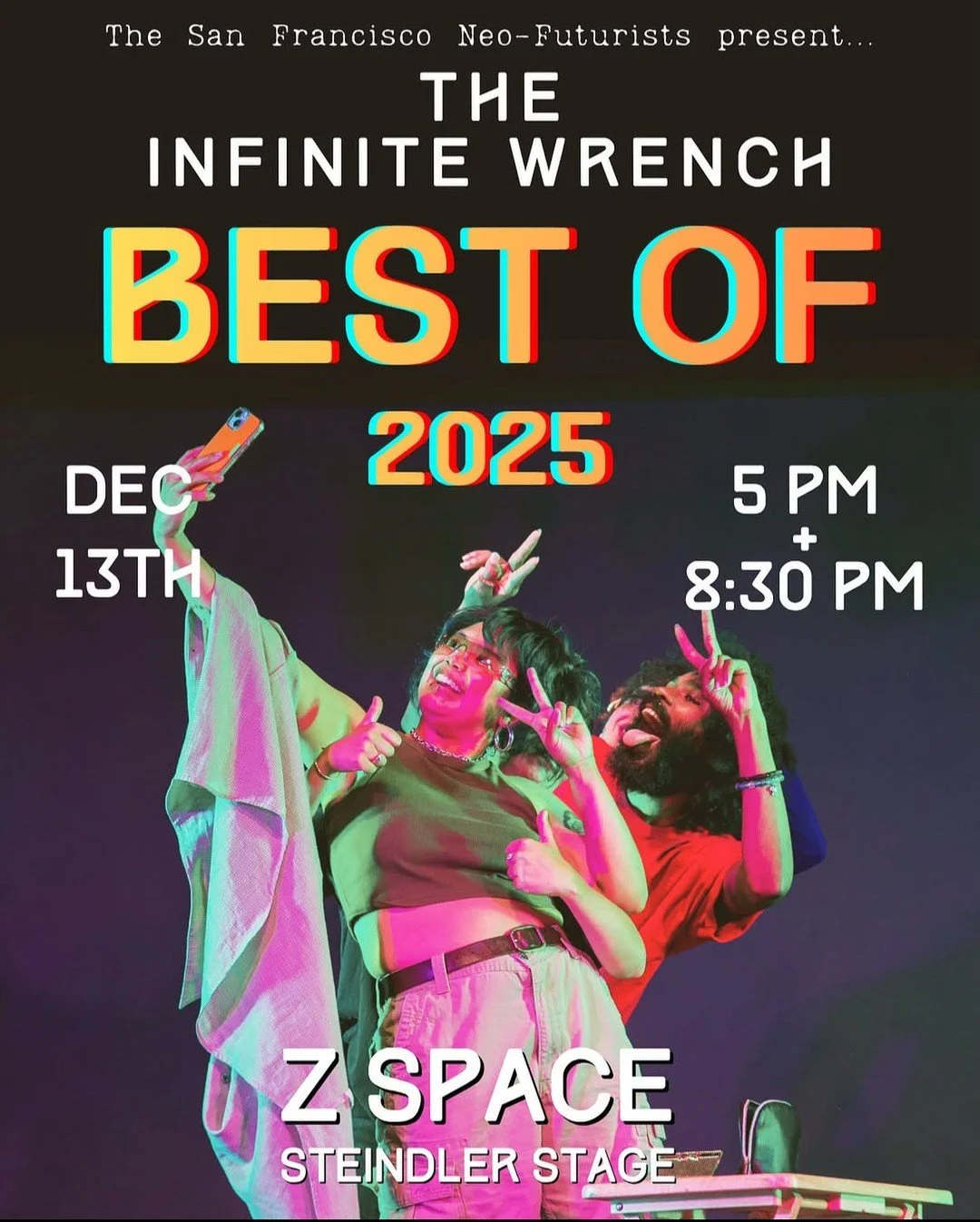 The San Francisco Neo-Futurists take over Z Space&rsquo;s Steindler Stage for TWO innovative performances this Saturday, December 13!⁠
⁠
The Neos are back for their annual performance of the year&rsquo;s best plays with The Infinite Wrench: Best of 2