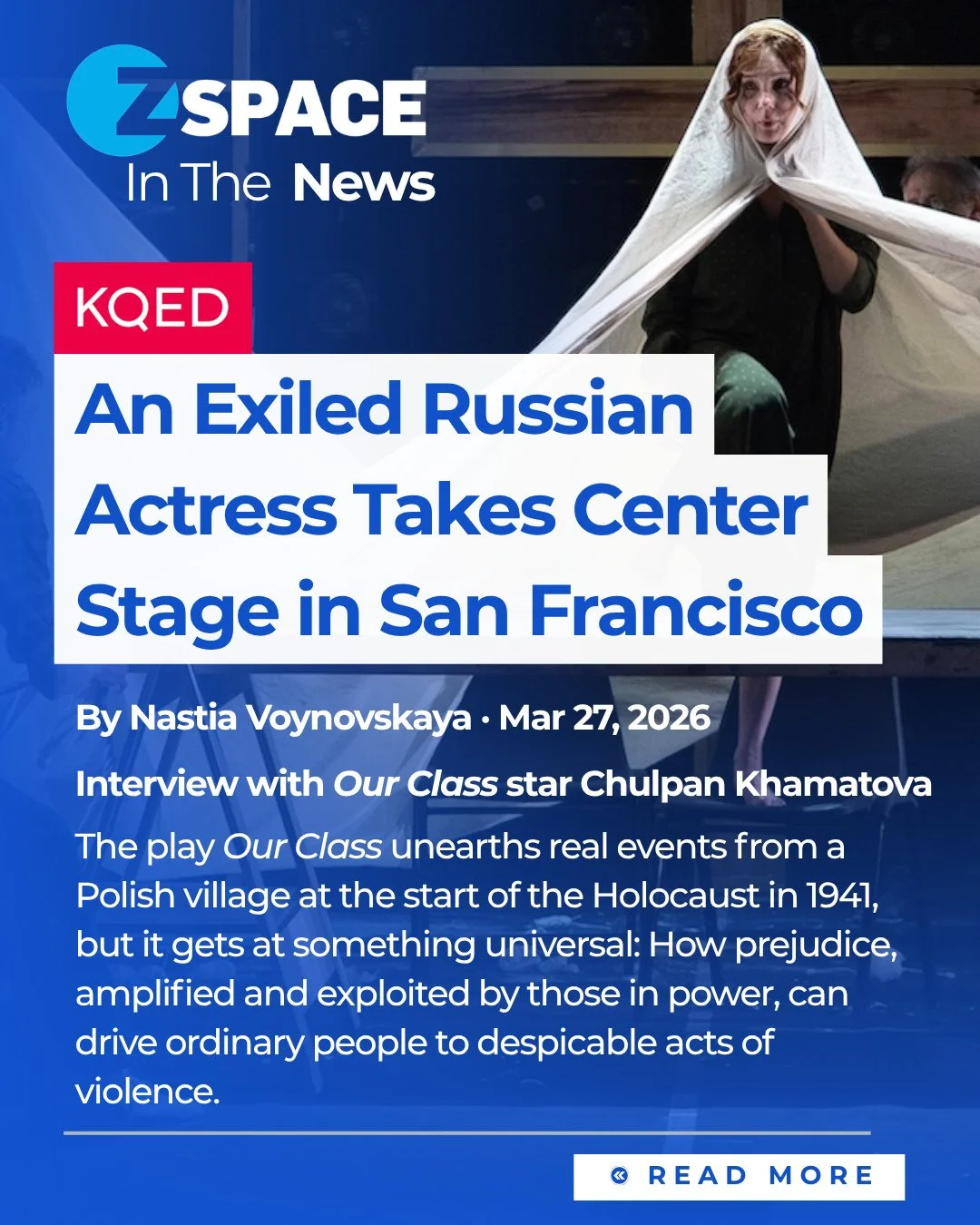 Our Class star, Chulpan Khamatova, sat down with @KQED to discuss her role, the play&rsquo;s timely themes, and what it means to create art and community in times of repression.⁠
⁠
Don&rsquo;t miss Our Class, a Z Space co-production with Boston&rsquo