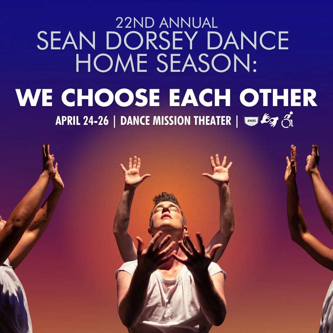 From our friends at @seandorseydance:⁠
🌅When our communities are under pressure, we gather. We create. We choose each other 🌅💛 This April, Sean Dorsey Dance returns for its 22nd Annual Home Season with We Choose Each Other, a powerful evening of d