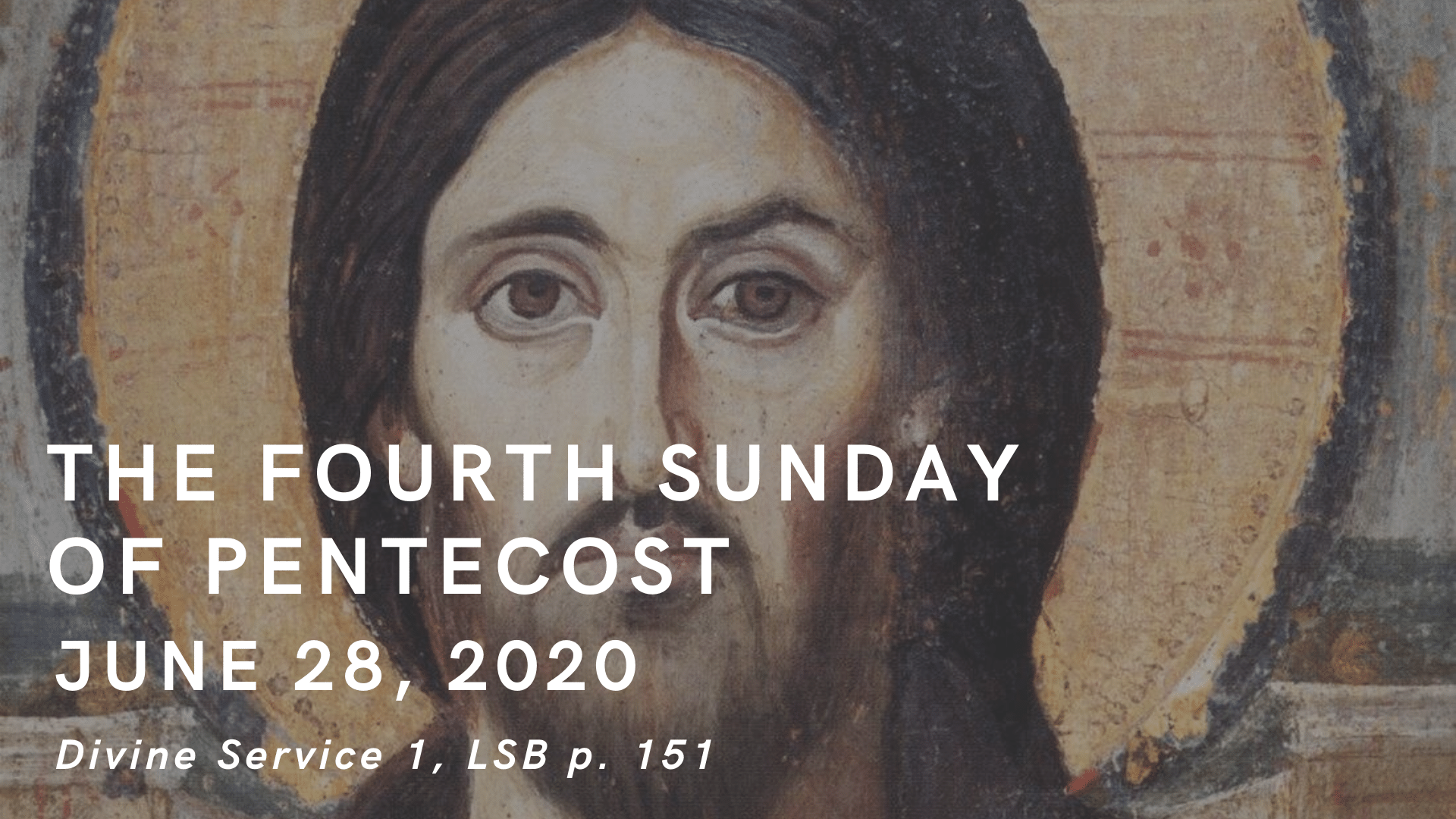 June 28, 2020: The Fourth Week of Pentecost