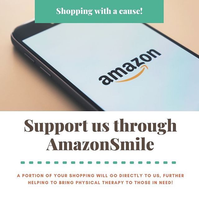 It's #CYBERMONDAY! Did you know that a portion of your Amazon shopping could go to helping us bring physical therapy to those in need - at no additional cost to you?? The AmazonSmile program allows charitable organizations to receive 0.5% of the purc