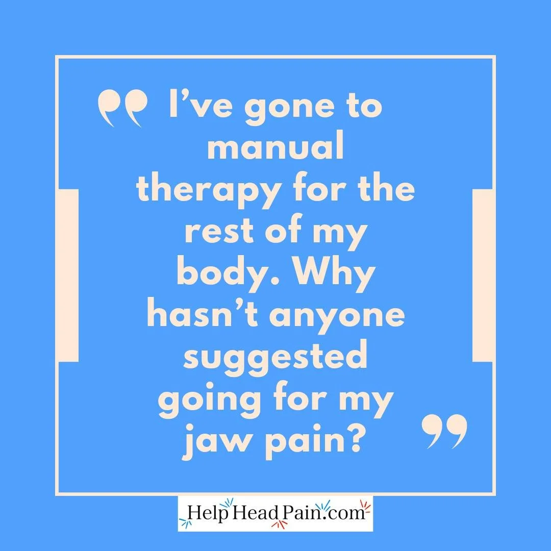 &ldquo;I&rsquo;ve gone to manual therapy for the rest of my body. Why hasn&rsquo;t anyone suggested going for my jaw pain?&rdquo;

That was my client&rsquo;s realization when she came in for TMJ pain after being referred by Airport Dental Care. Her j