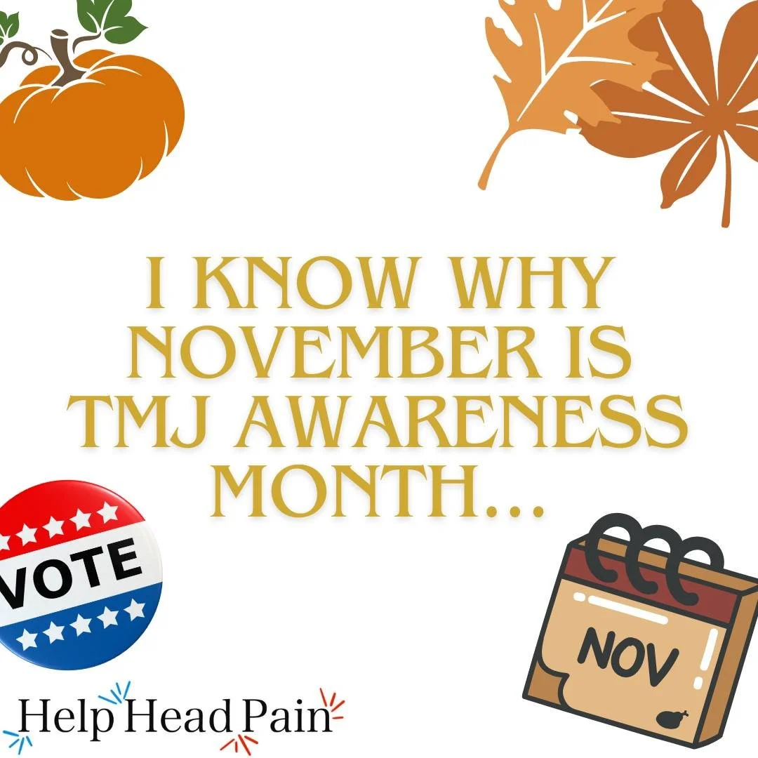 I know why November is TMJ Awareness Month. 😬
Think about it &mdash; all that Thanksgiving eating (hello, leftovers!), election stress, nonstop smiling or clenching through family gatherings, strange beds when visiting family, and even those first c