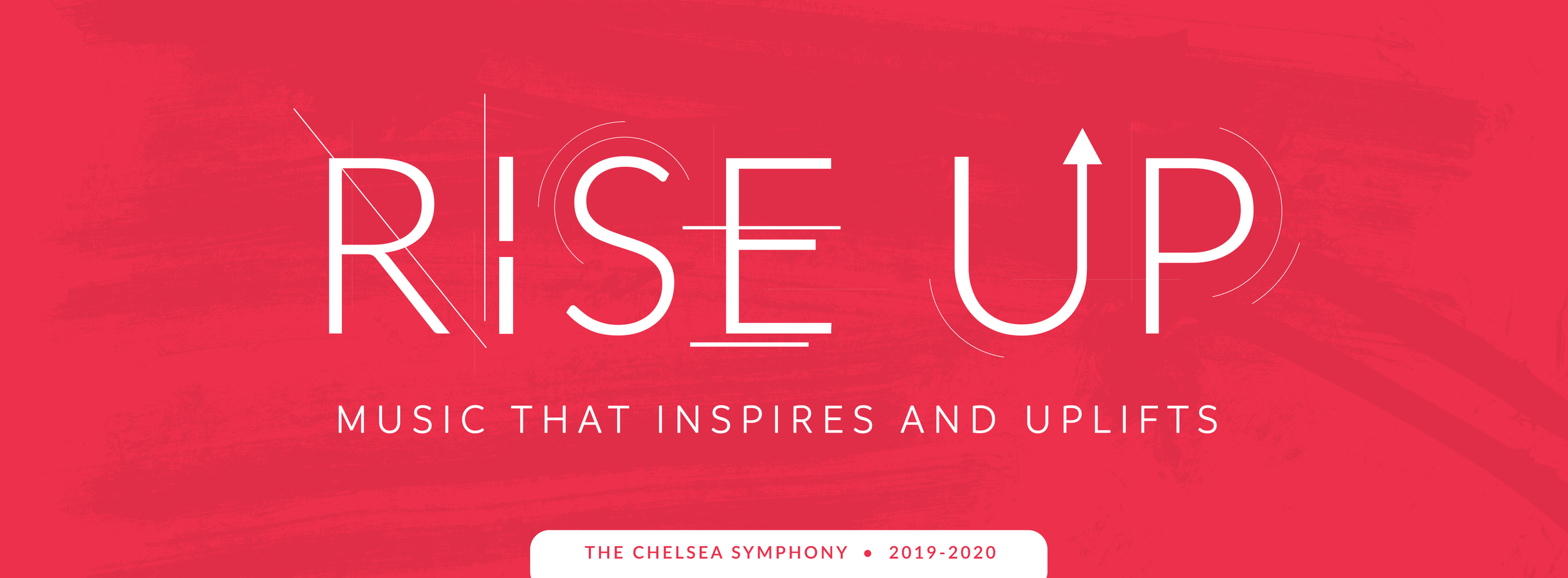 The Chelsea Symphony - RISE UP - 2019-2020 Season