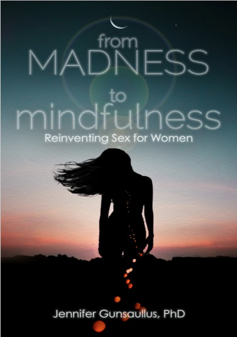 Sex and mindfulness book for women by sociologist and sexologist, Dr. Jenn Gunsaullus.