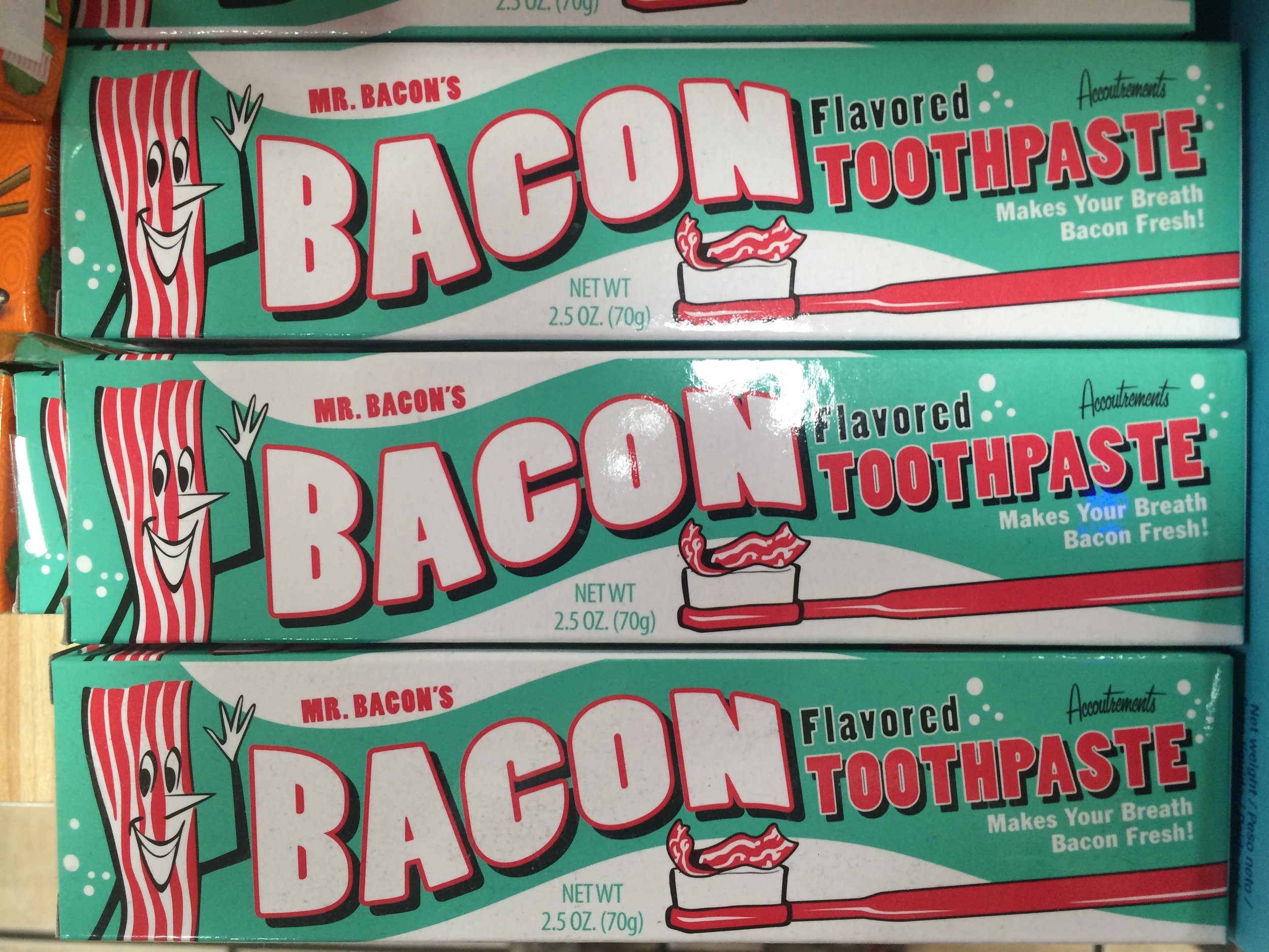 Baker Bacon Toothpaste - no, I didn't try it, or eat it.