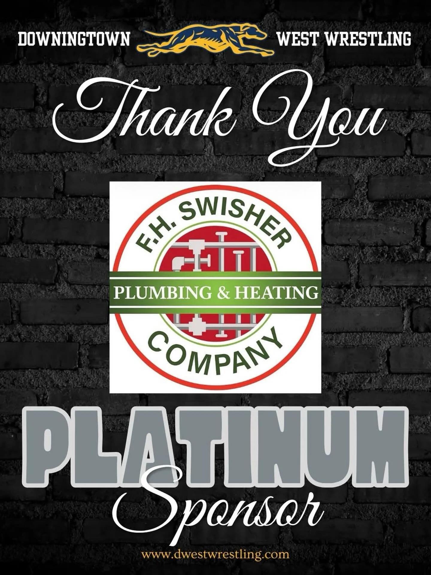 We are proud to recognize FH Swisher Plumbing &amp; Heating Company for their incredible commitment as a Platinum Sponsor&mdash;the highest level of support for Downingtown West Wrestling! Your generosity ensures our athletes have access to top-quali