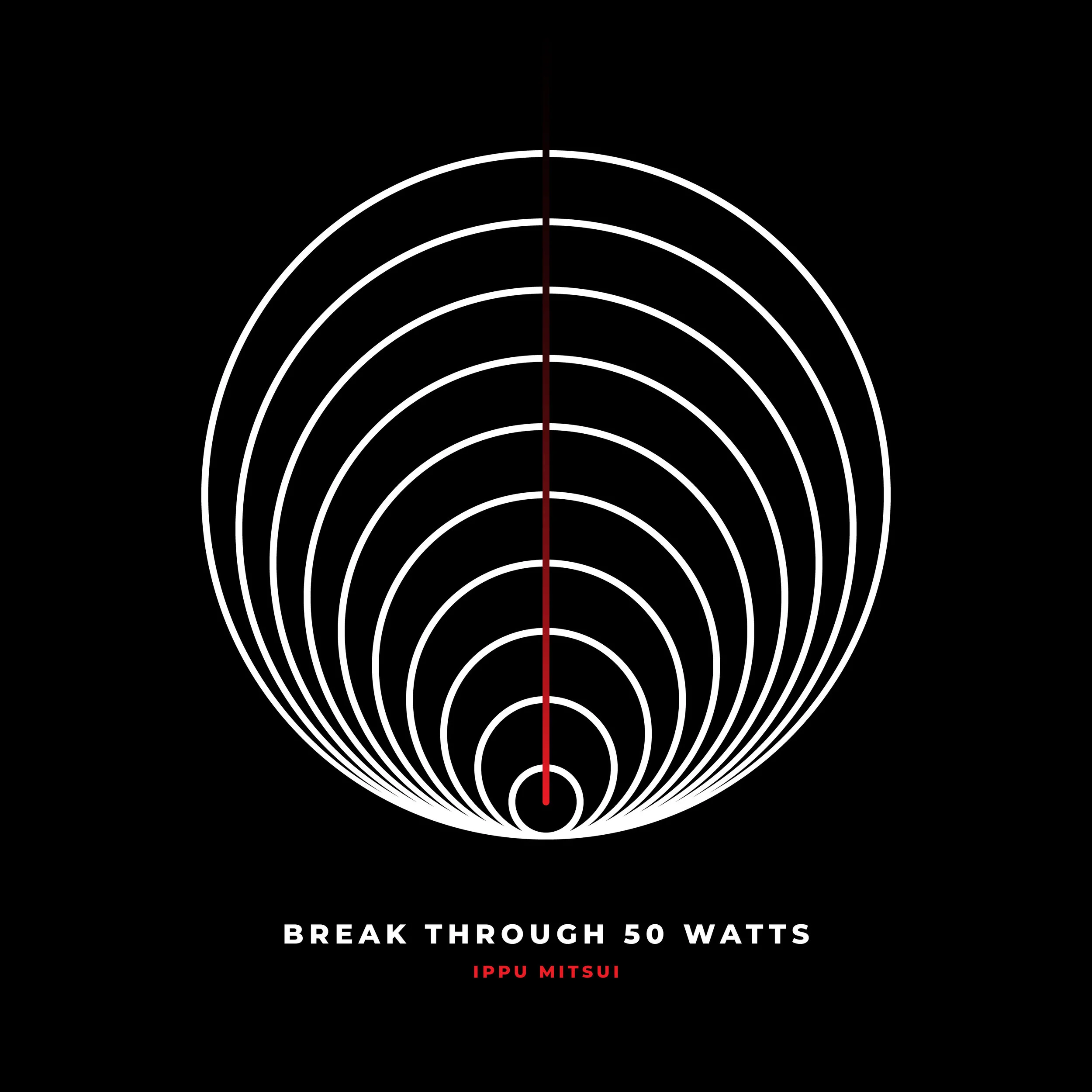 Break Through 50 Watts