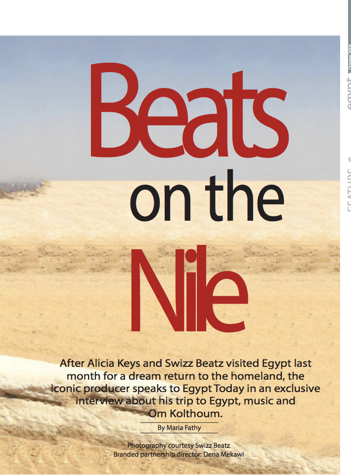 Worked with Swizz Beatz and Alicia Keys, landing them cover of Egypt Today Magazine