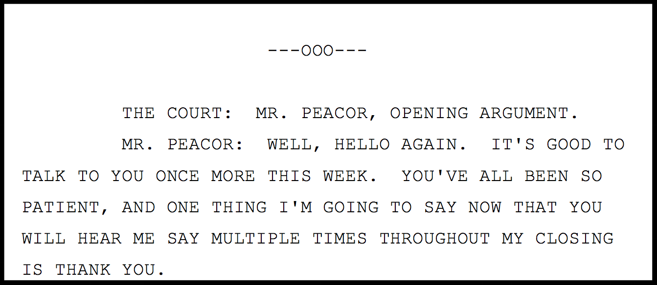   Click here  to read the trial transcript of the closing argument 
