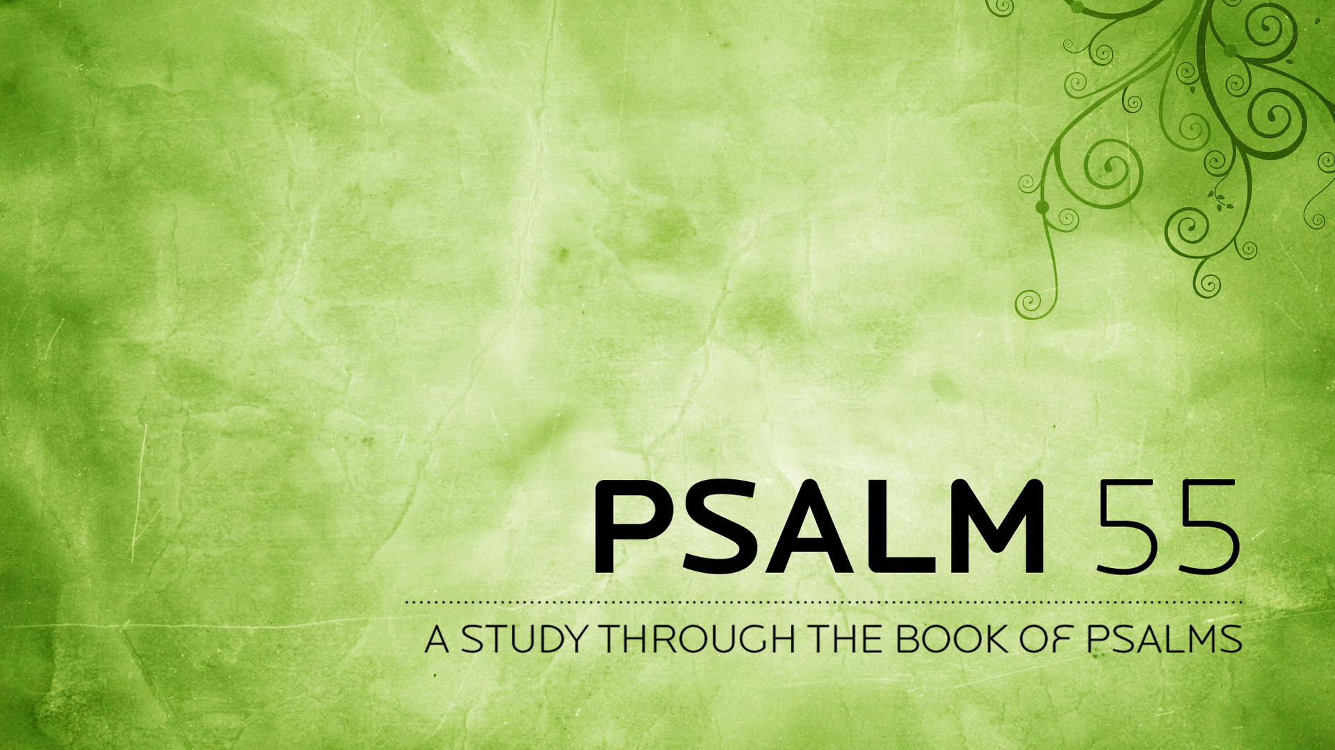 Psalm 55:  Betrayed by a Friend