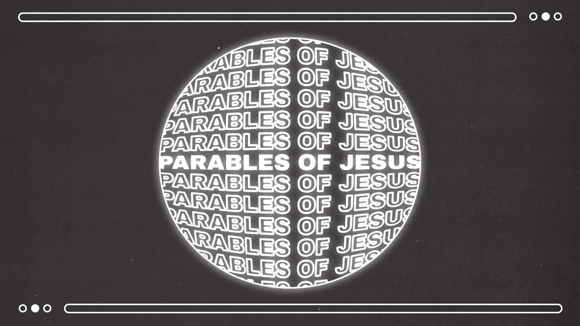 Parable of the Yeast:  Parables of Jesus Part 4