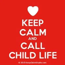 Keep Calm and Call Child Life.jpg