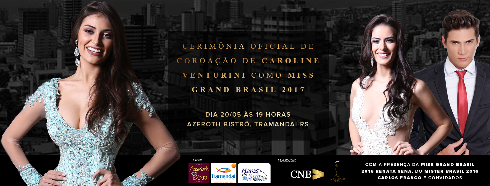 Banner de divulgação da cerimônia de coroação da Miss Grand Brasil 2017. Fotos de Leonardo Rodrigues .