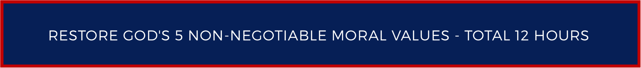 Restore God's 5 Non-Negotiable Moral Values