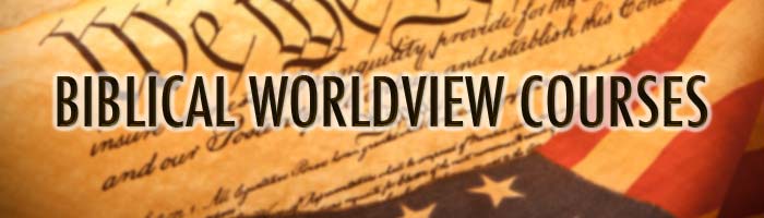 Biblical Worldview Courses