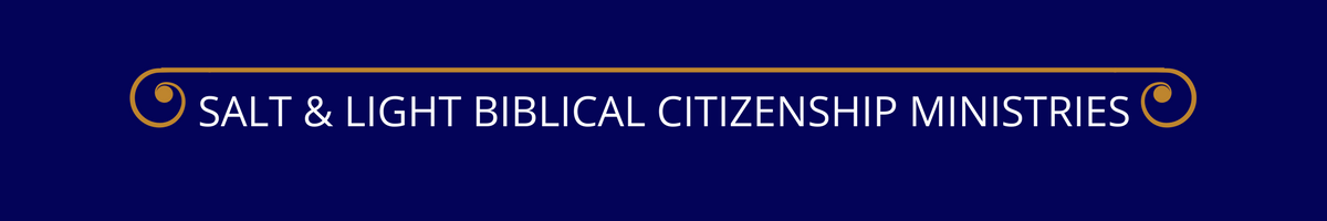 SALT & LIGHT BIBLICAL CITIZENSHIP MINISTRIES.png