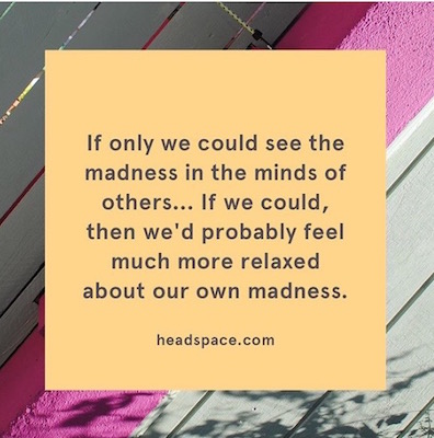 If only I had checked out Headspace's IG long ago, I would have known what everyone has been telling us since always, we're all unique. My bad.