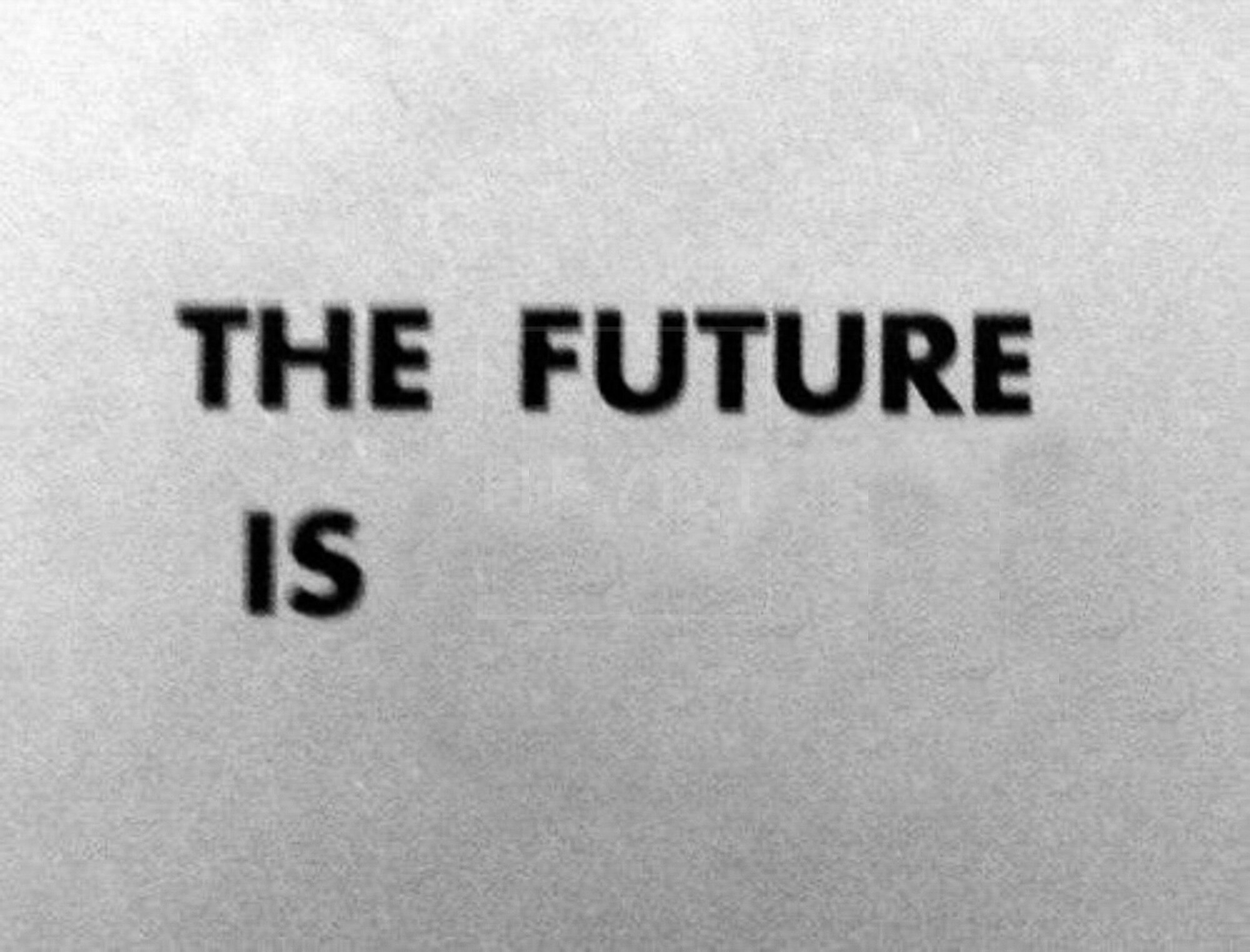 The Future Is