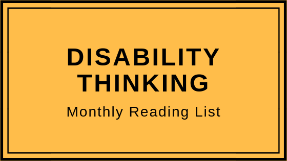 Disability Thinking - Monthly Reading List
