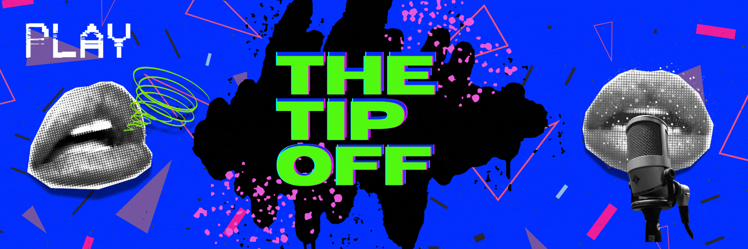 THE TIP OFF - EDITION 9