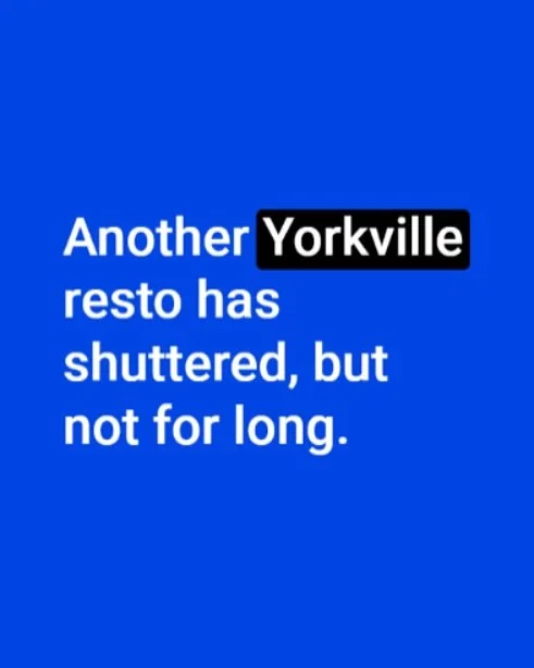 This week&rsquo;s 5 exclusive and breaking news stories include some big surprises.

THIS JUST IN: A popular area is about to get a dining destination made for tourists and locals alike, update on a beloved watering hole, big changes in Yorkville (ag