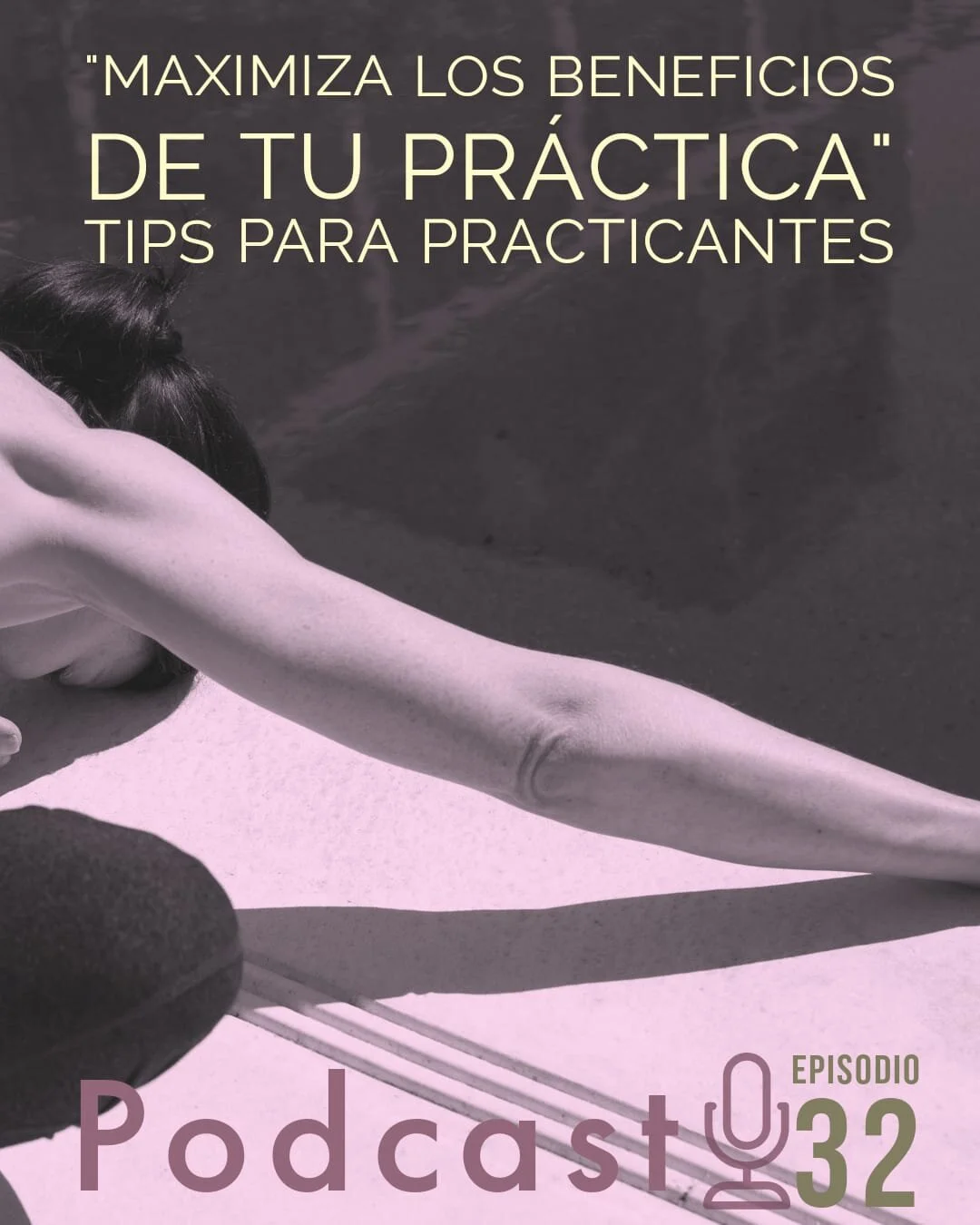 ¨Maximiza los beneficios de tu práctica¨