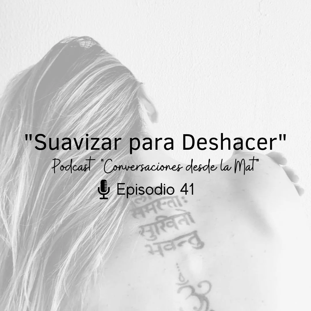 Episodio 41: ¨ Suavizar para Deshacer¨