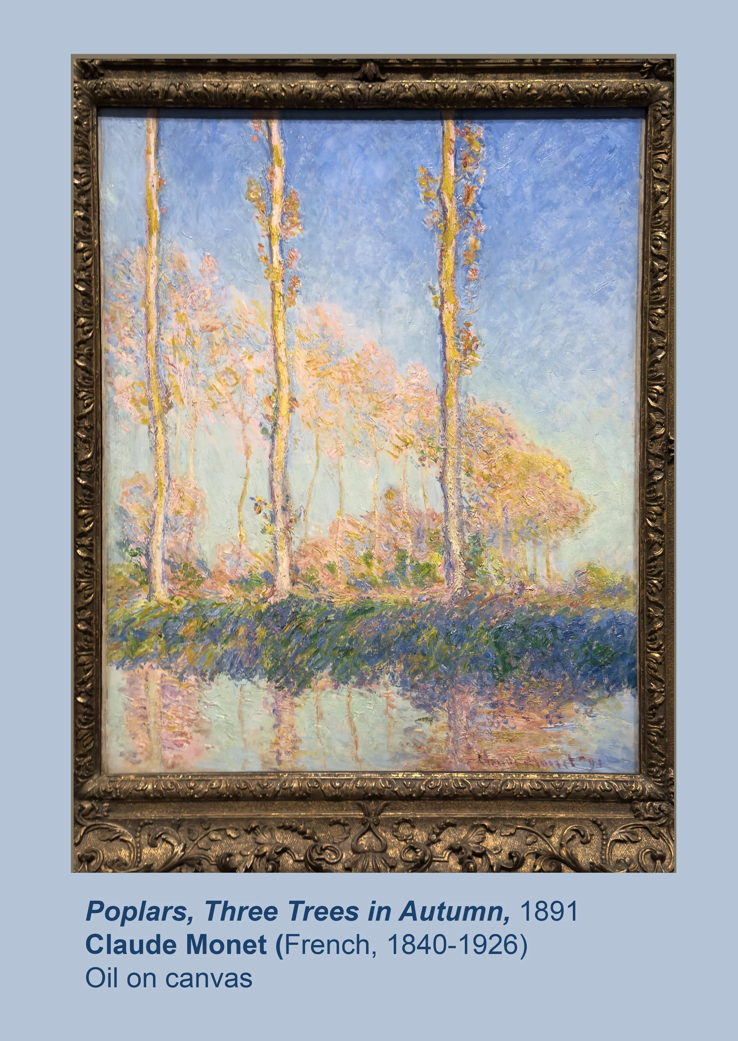 IMG_5432_W_INFO_Poplars-Three Trees in Aumn-1891_Monet_REV_W.jpg