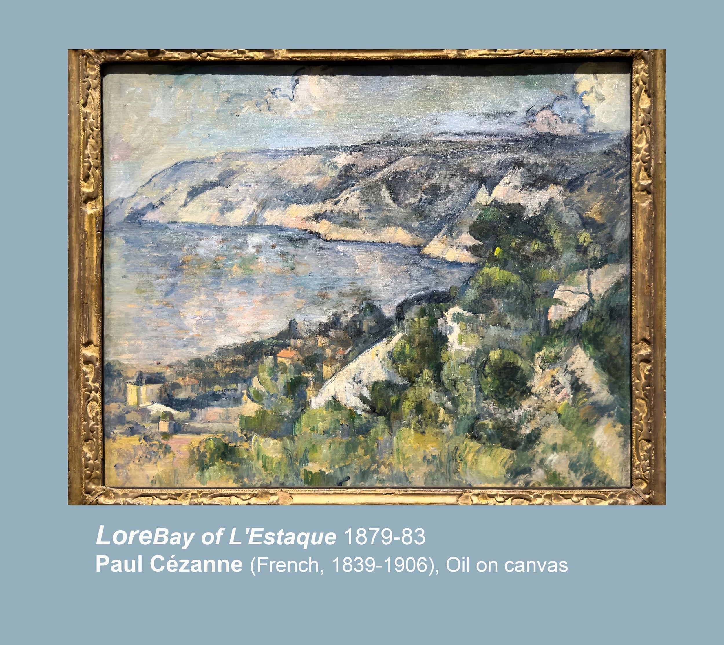 IMG_5509_W_INFO_Bay of L-Estaque_1879-83_Paul Cezanne REV_W2_FIN.jpg