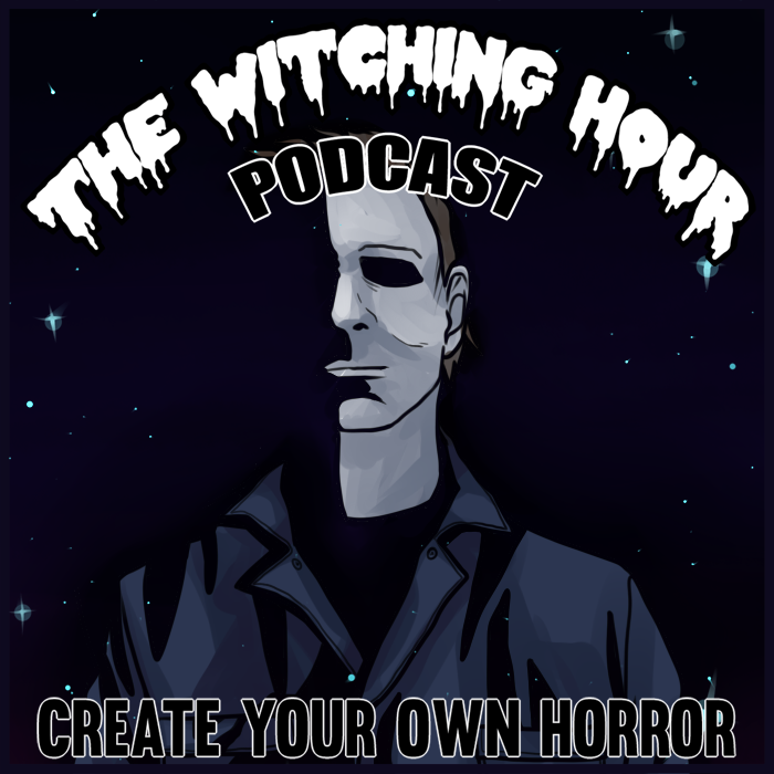 Horror Movies The Witching Hour Podcast Creative Horror