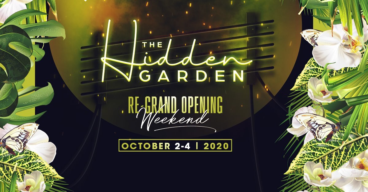 The Hidden Garden Re-Grand Opening Weekend.jpeg