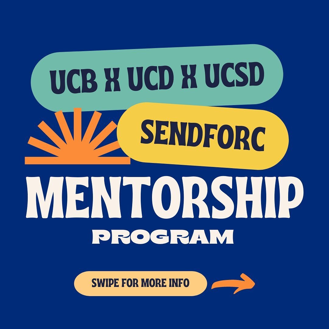 Join the UCB x UCD x UCSD SENDforC mentorship program! This program aims to connect high schoolers of all grade levels with passionate college mentors from the three UC campuses. 

These mentors will support and guide their mentees through topics lik