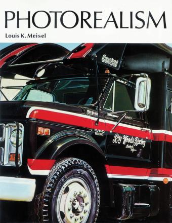 Photorealism by Louis K. Meisel, 2013