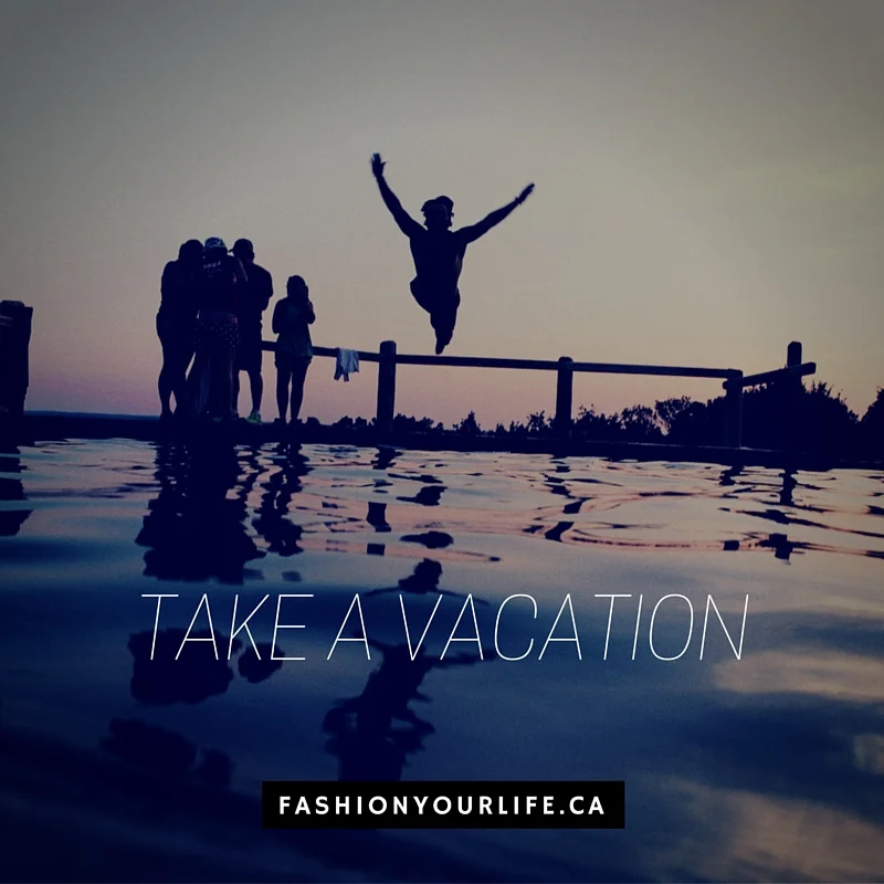 Take a Vacation