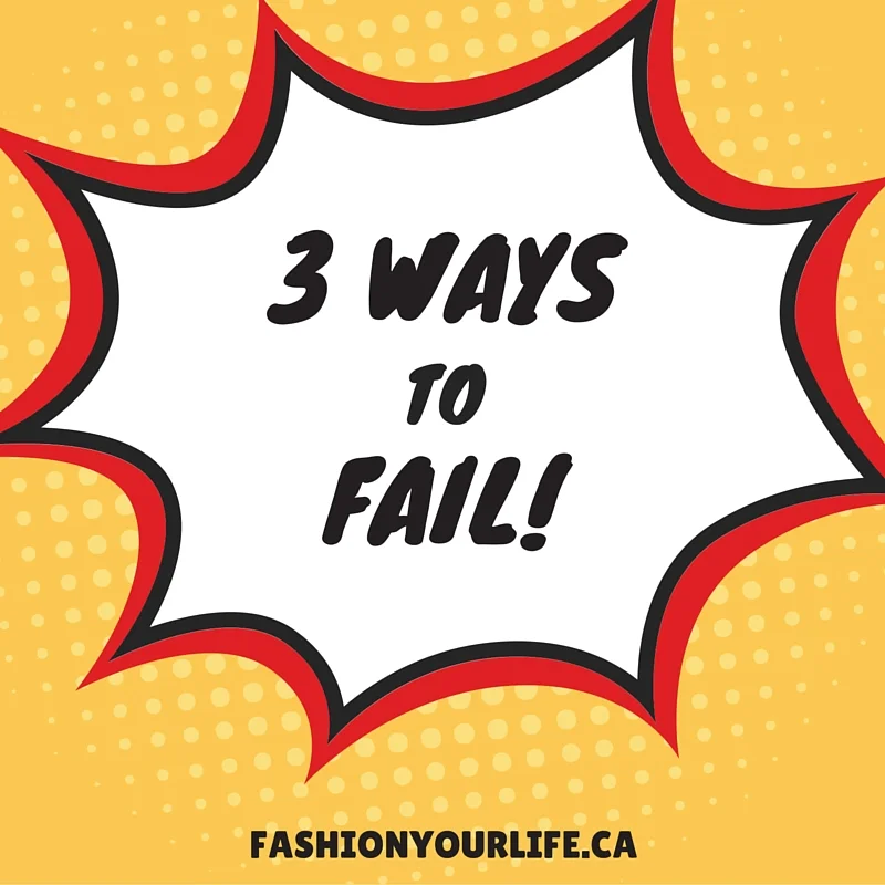3 ways to fail