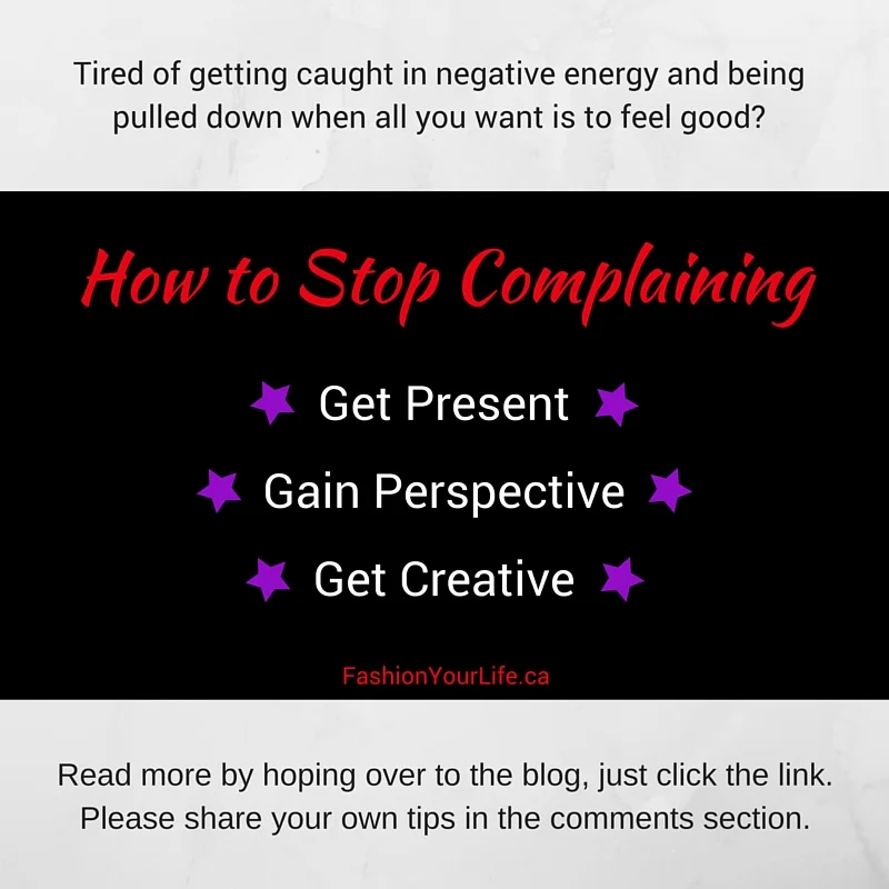 How to Stop Complaining