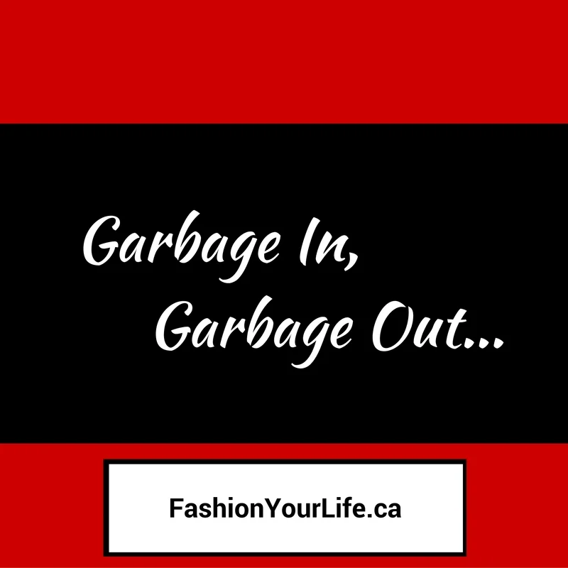 Garbage In, Garbage Out
