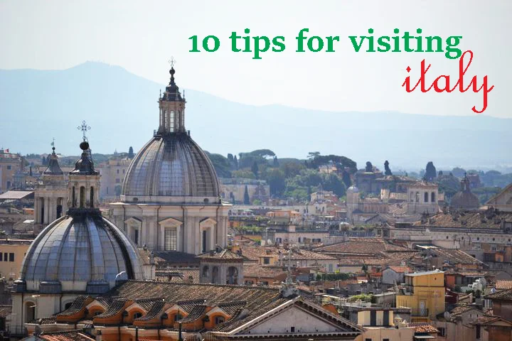 10 Tips For Visiting Italy