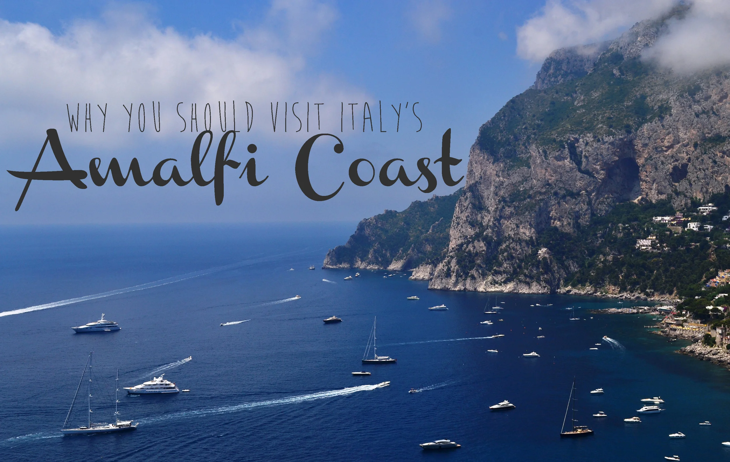 Why-You-should-visit-italys-Beautiful-Amalfi-Coast-Italy-copy.jpg
