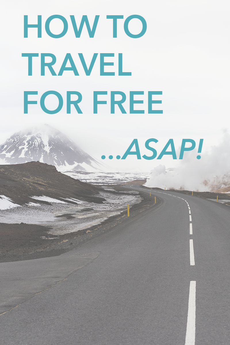 How To Travel For Free, ASAP