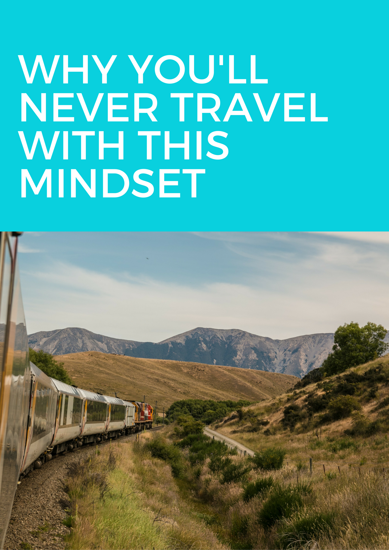 Why People Will Never Travel With This Mindset