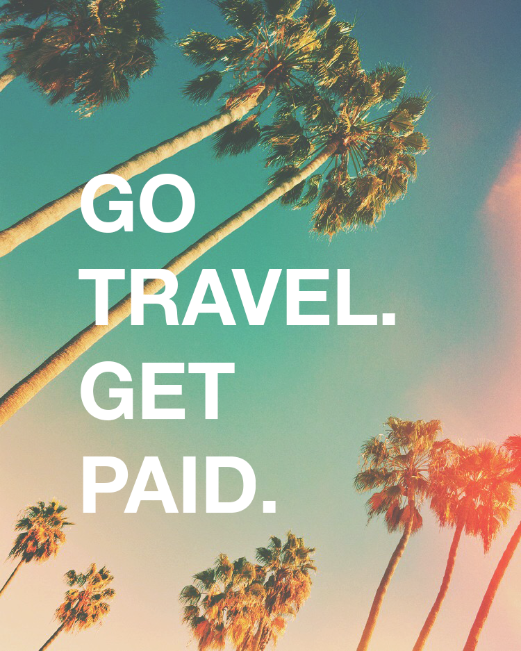 How to travel the world and get paid doing it - free guide from goseekexplore.com