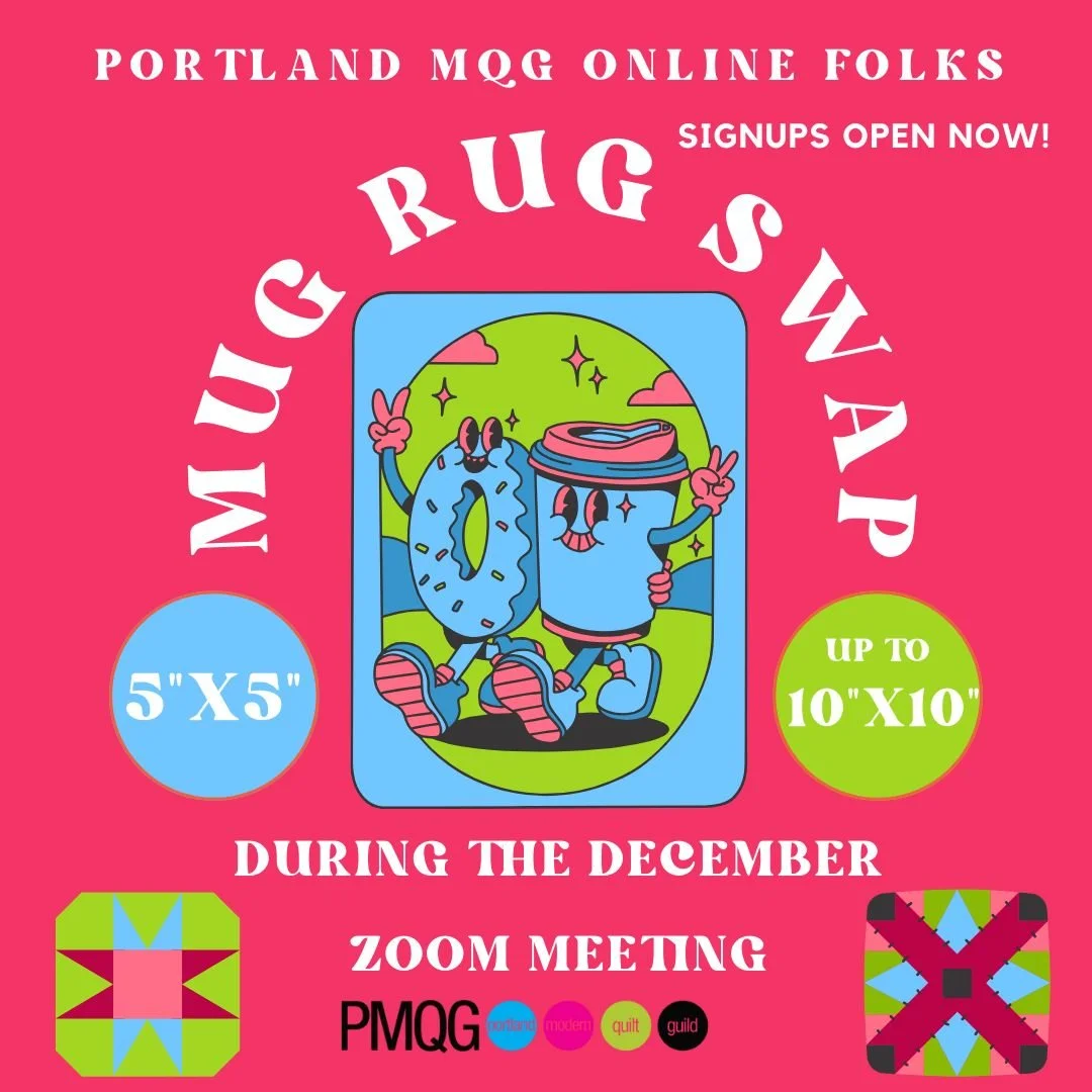 Can't make it to the in-person meeting for December? No worries, we've got you covered! Rosanne Hatfield and Amy Dame are hosting an online meeting during the in-person meeting. Sign-ups are open now for the mug rug swap, mailing version, in the memb