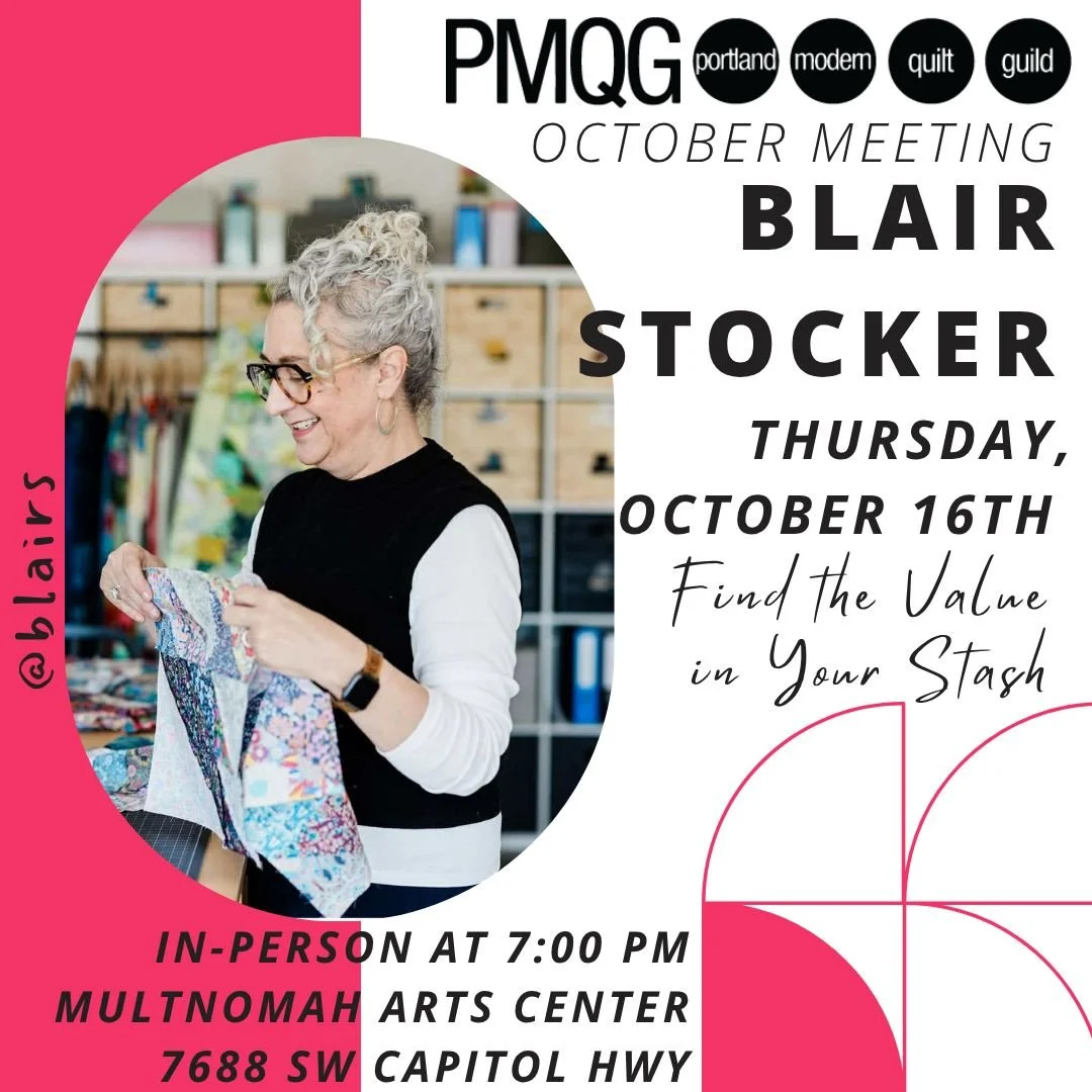 October Speaker: Blair Stocker

Program: Find the Value in Your Stash
Thursday, October 16
Starts at 7:00 PM
In-Person at Multnomah Arts Center
Guest passes are only $5 and can be purchased online at: https://portlandmodernquiltguild.com/shop/p/non-p
