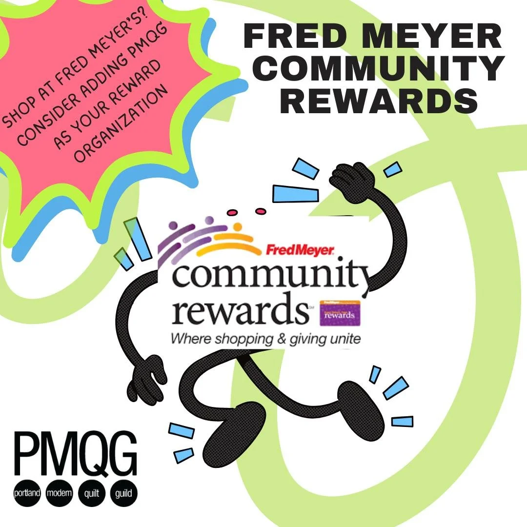 Support PMQG Through Fred Meyer Community Rewards!

Don&rsquo;t have a nonprofit linked to your Fred Meyer account yet? We&rsquo;d love for you to choose Portland Modern Quilt Guild!

Here&rsquo;s how to sign up:

- Log into your Fred Meyer digital a