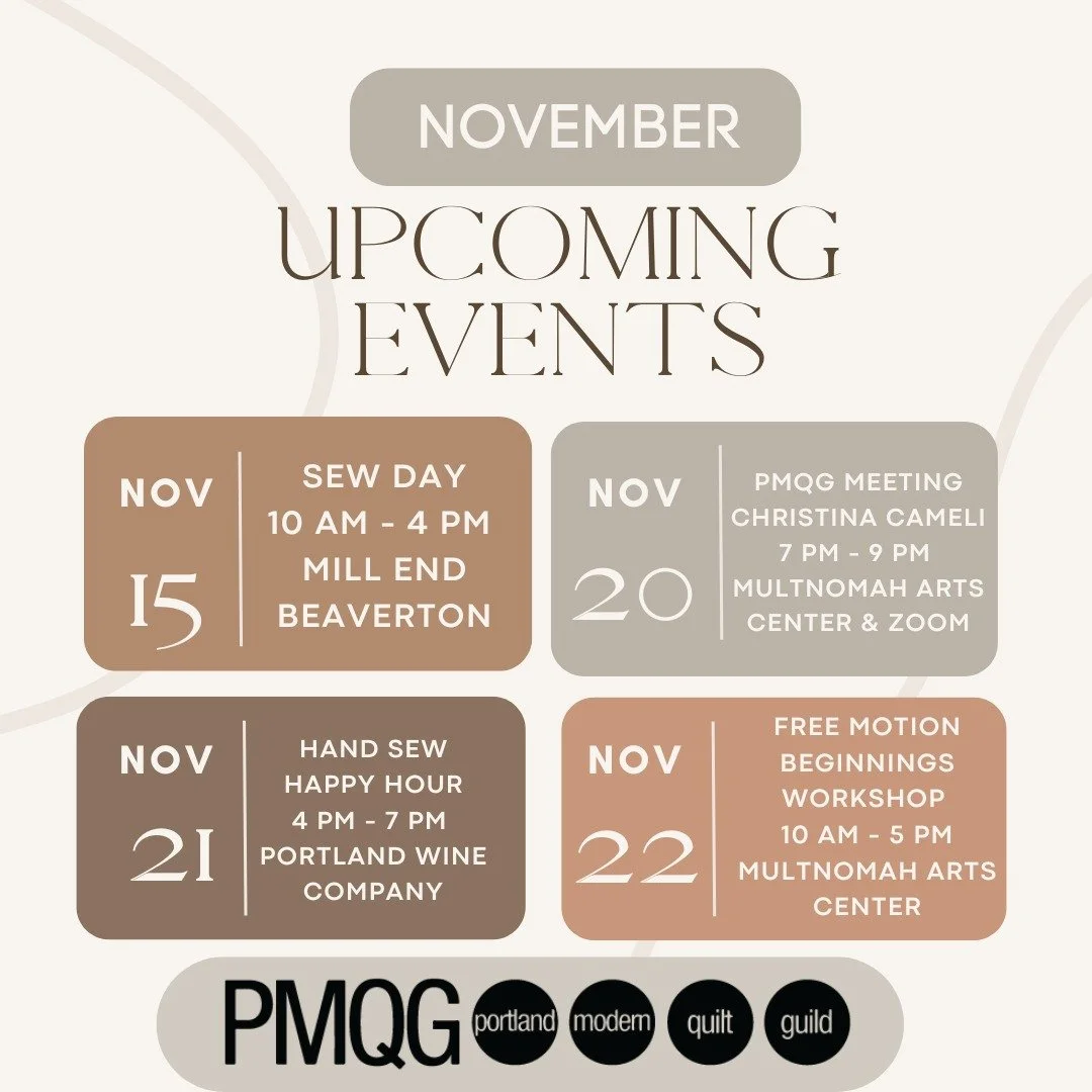 🍂✨ November with PMQG! ✨🍂

Grab your projects and join us for a month full of creativity, community, and quilting fun! 🪡💛

🧵 Upcoming Events:

📅 Nov 15 &ndash; Sew Day | 10 AM&ndash;4 PM | Mill End Beaverton
📅 Nov 20 &ndash; PMQG Meeting with 